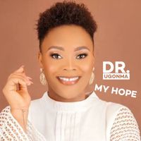 Dr Ugonma - My hope (Live)