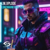 I.M.XPLODE - Lukewarm Iced Tea