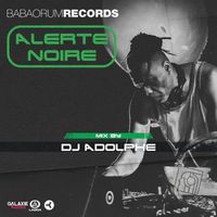 Dj Adolphe - Alerte Noire #1 (Mix)