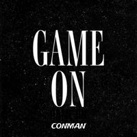 Conman - Game On (Explicit)