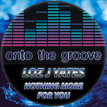 Loz J Yates - Nothing More for You