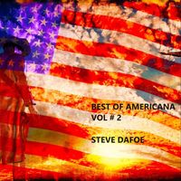 Steve Dafoe - Best of Americana, Vol. 2