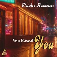 Fletcher Henderson - You Rascal You