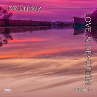 McEndoz - Love & Devotion, Vol. 3