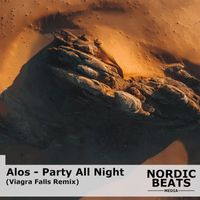 Alos - Party All Night (Viagra Falls Remix) [feat. Viagra Falls]