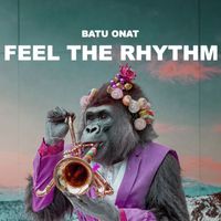 Batu Onat - Feel the Rhythm