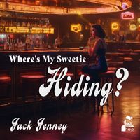 Jack Jenney - Where's My Sweetie Hiding?