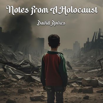 David Rovics - Notes from a Holocaust