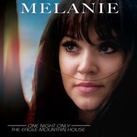 Melanie - One Night Only - The Eagle Mountain House (Live)