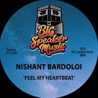 Nishant Bardoloi - Feel My Heartbeat
