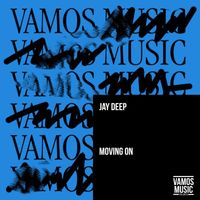 Jay Deep - Moving On