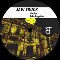 Javi Truck - Bodies/Fake Prophets