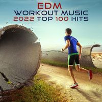 Workout Electronica - EDM Workout Music 2022 Top 100 Hits