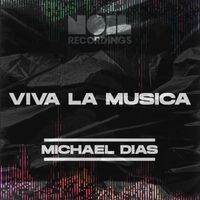 Michael Dias - Viva La Música (Original Mix)