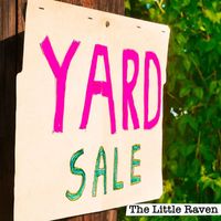 The Little Raven - Yard Sale