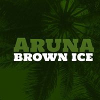 Aruna - Brown Ice