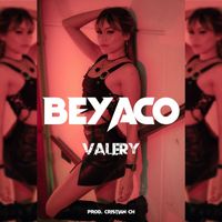 Valery - Beyaco (Explicit)