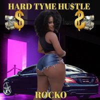 Rocko - Hard Tyme Hustle (Radio Edit)