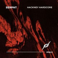 Serpnt - Hackney Hardcore