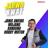 Jarwo Kwat - Janis Aneira Mojang Bandung Hobby Motor
