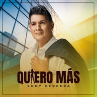 Eddy Herrera - Quiero Más