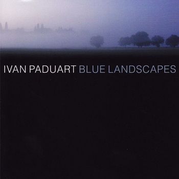 Ivan Paduart - Blue Landscapes
