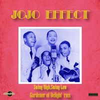 JoJo Effect - Swing High, Swing Low (Gardener of Delight Remix)