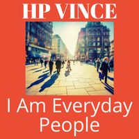 HP Vince - I Am Everyday People