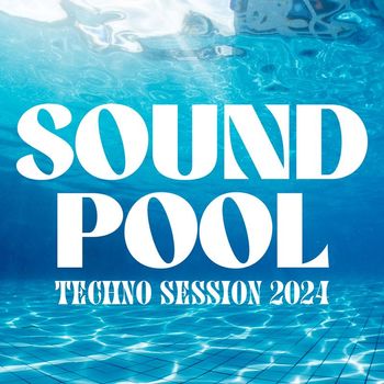 Various Artists - Sound Pool - Techno Session 2024
