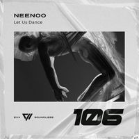 NEENOO - Let Us Dance