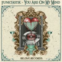 Funktastik - You Are On My Mind