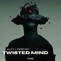 Alex Lambrino - Twisted Mind