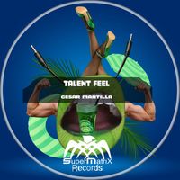 Cesar Mantilla - Talent Feel