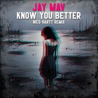 Jay Mav - Know You Better