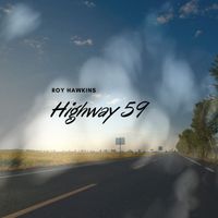Roy Hawkins - Highway 59