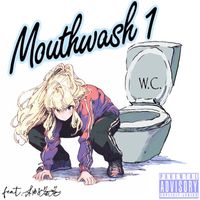 W.C. - Mouthwash 1 (Explicit)