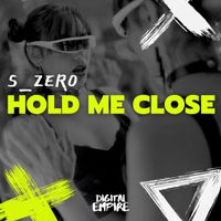 S_Zer0 - Hold Me Close