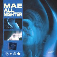 Mae - All Nighter