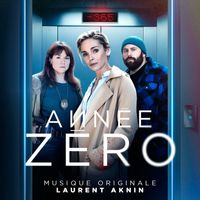 Laurent Aknin - Année Zéro (Musique Originale de la Série)