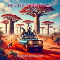 Robert Williams - Red Dust Rhythms