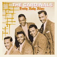 The Cardinals - Pretty Baby Blues