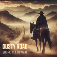 Shorefolk Revival - Dusty Road