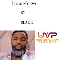 Blade - Ife Di N'Ukwu