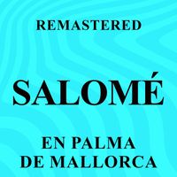 Salomé - En Palma de Mallorca (Remastered)