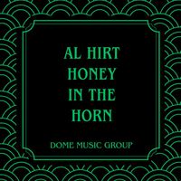 Al Hirt - Honey In The Horn