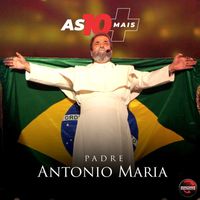 Padre Antônio Maria - As 10 Mais