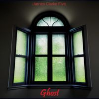 James Clarke Five - Ghost