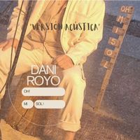 Dani Royo - Oh Mi Sol! (Acustica)