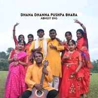 Abhijit Das - Dhanna Dhanno Pushpa Bhara