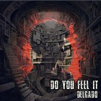Delgado - Do You Feel It